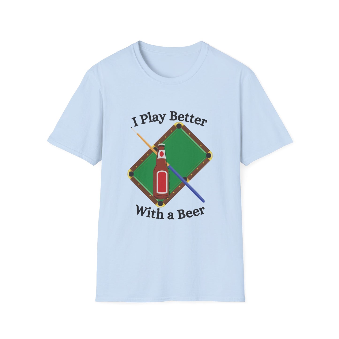 Funny I play better with a beer Unisex Billiards Shirt