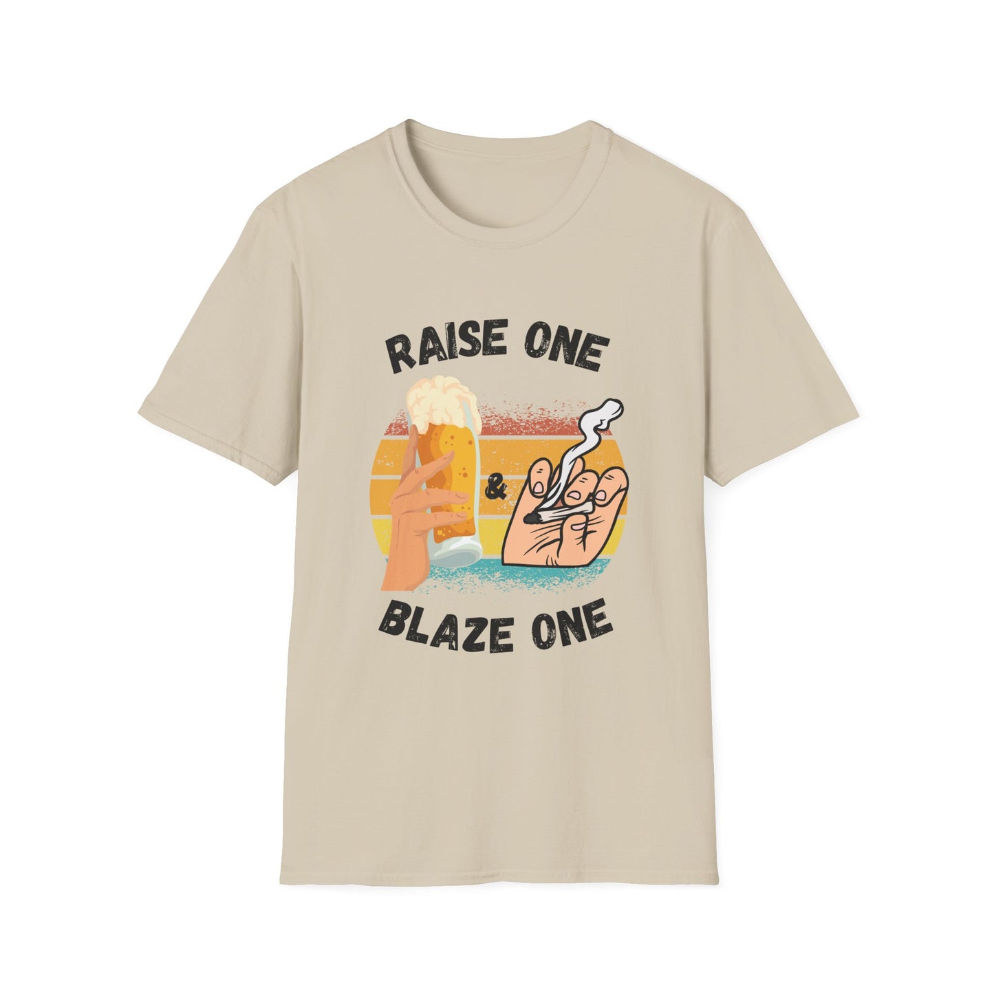 Funny raise one & blaze one Unisex Shirt