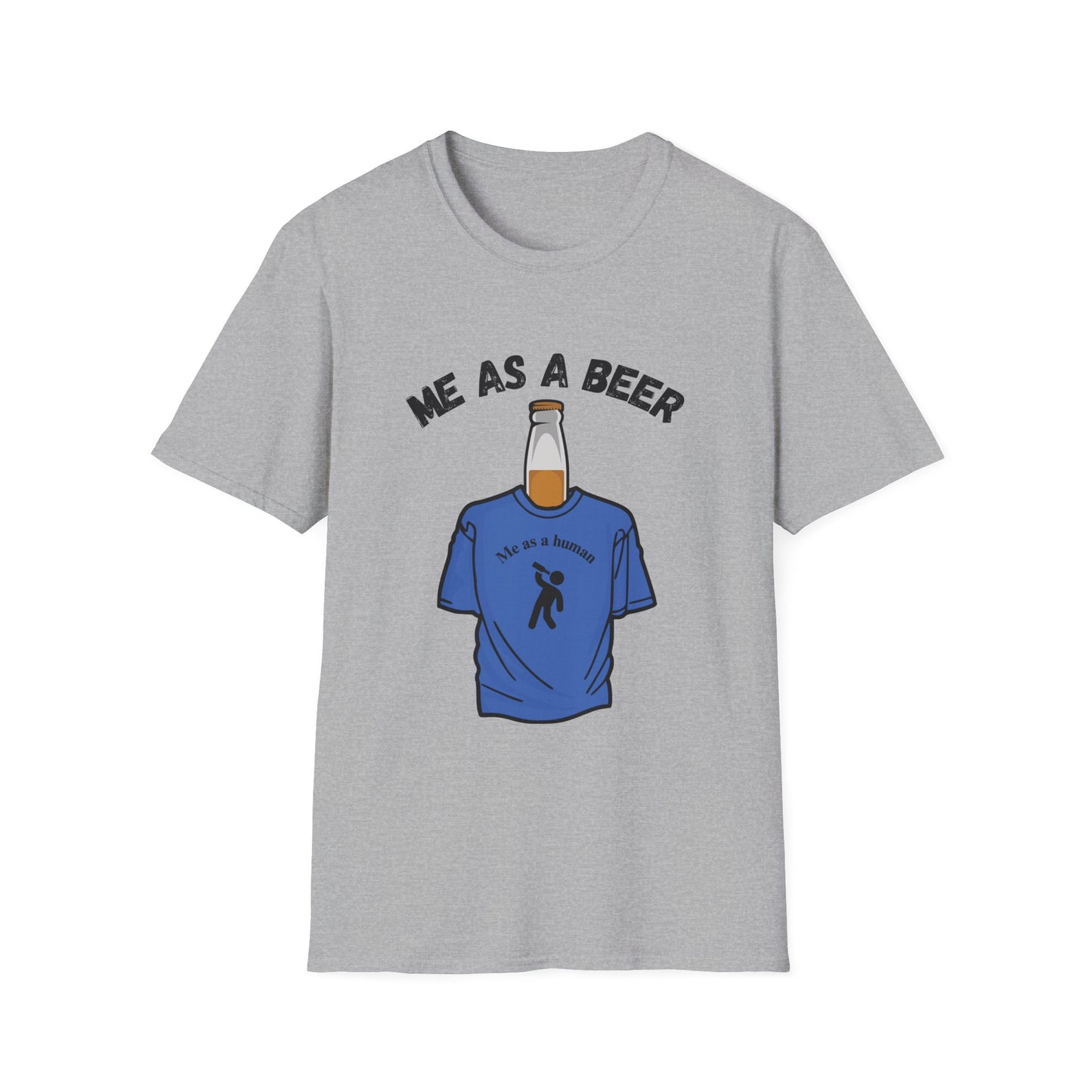 Funny me as a beer Unisex Shirt