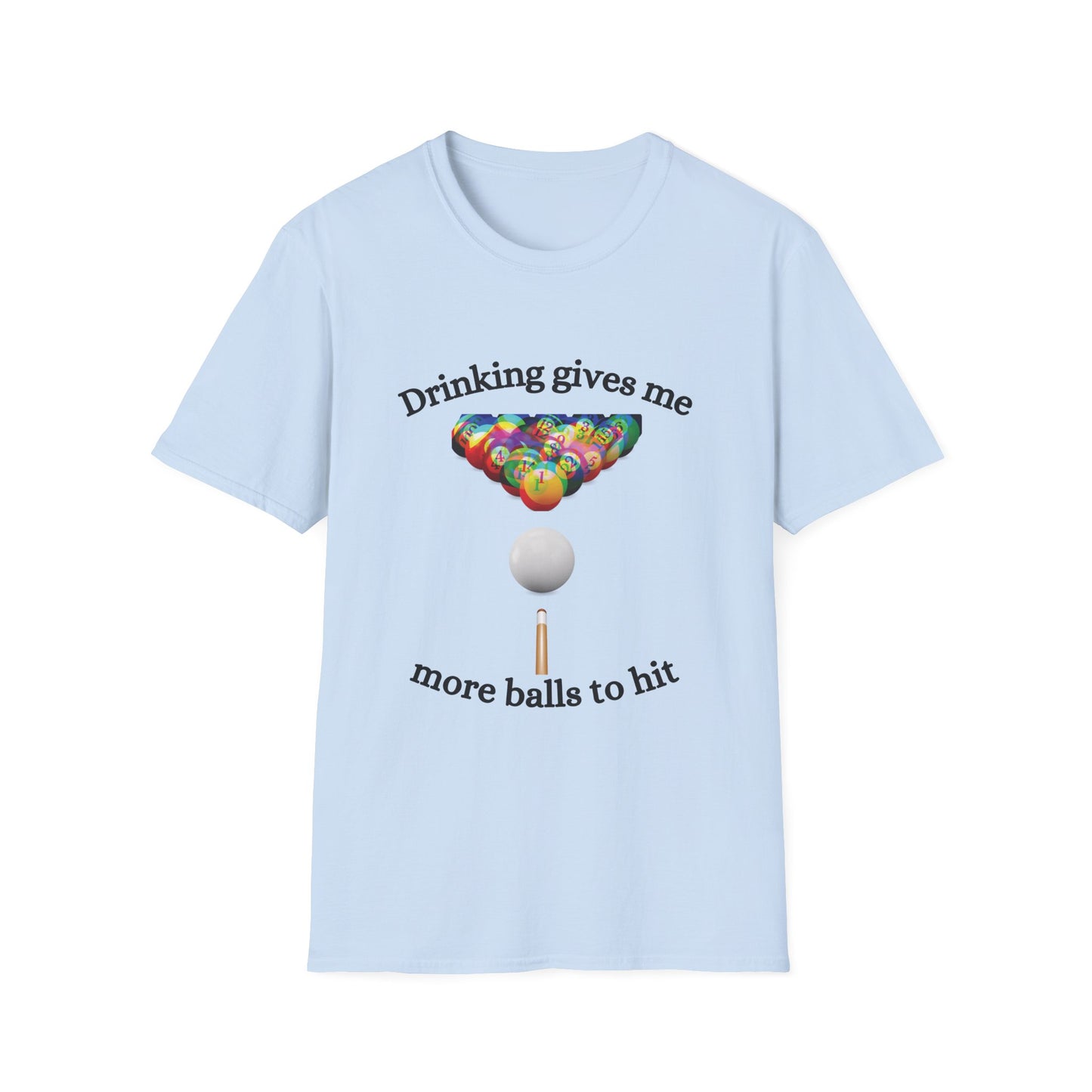 Funny drinking gives me more balls to hit Unisex Billiards/Pool Shirt