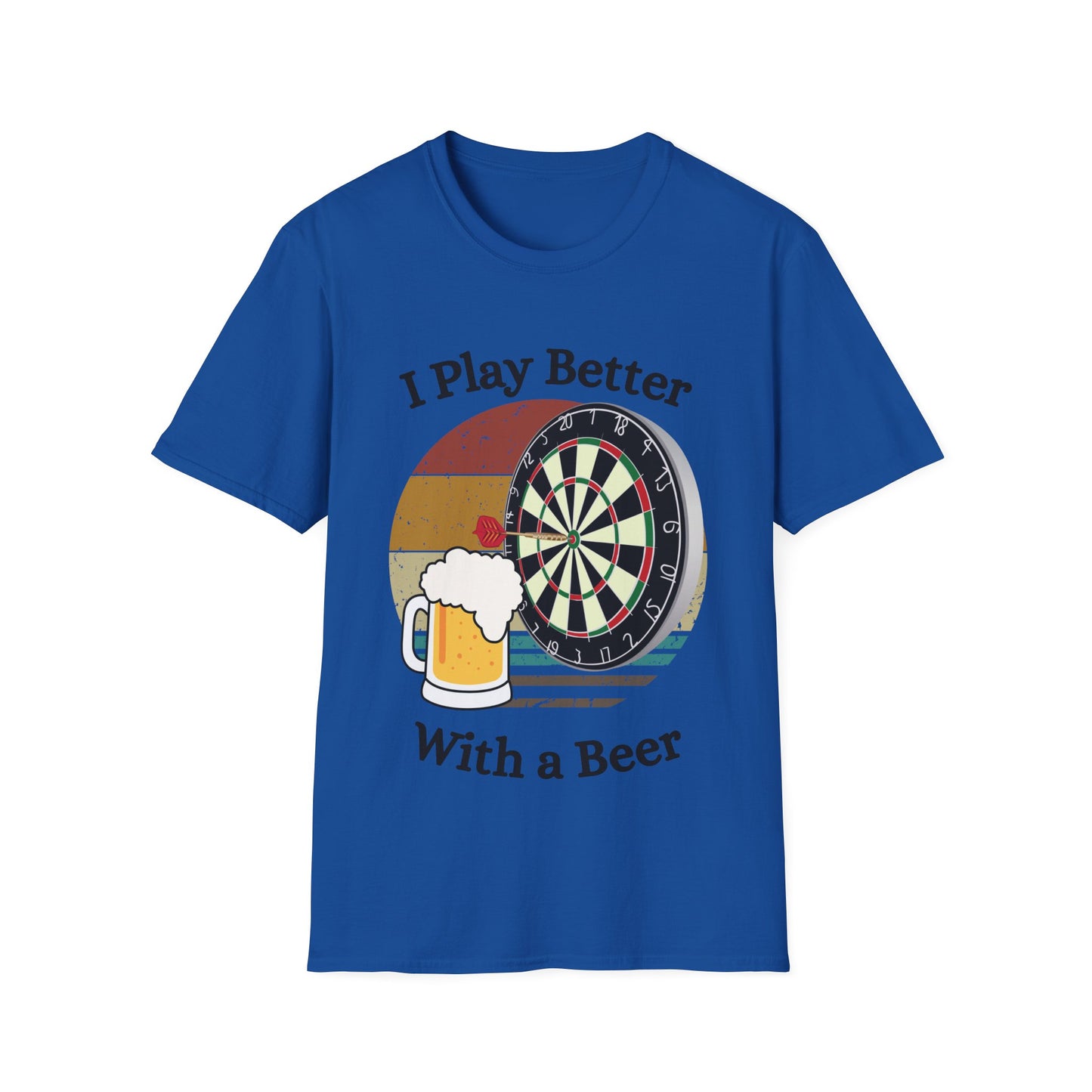 Funny unisex better with a beer darts shirt