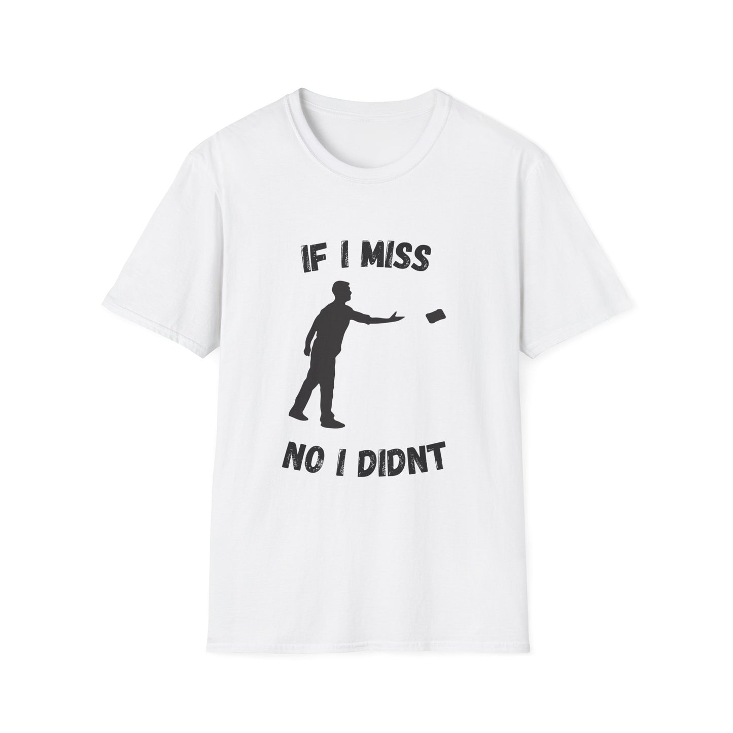 Funny if I miss no I didn't Unisex Cornhole Shirt