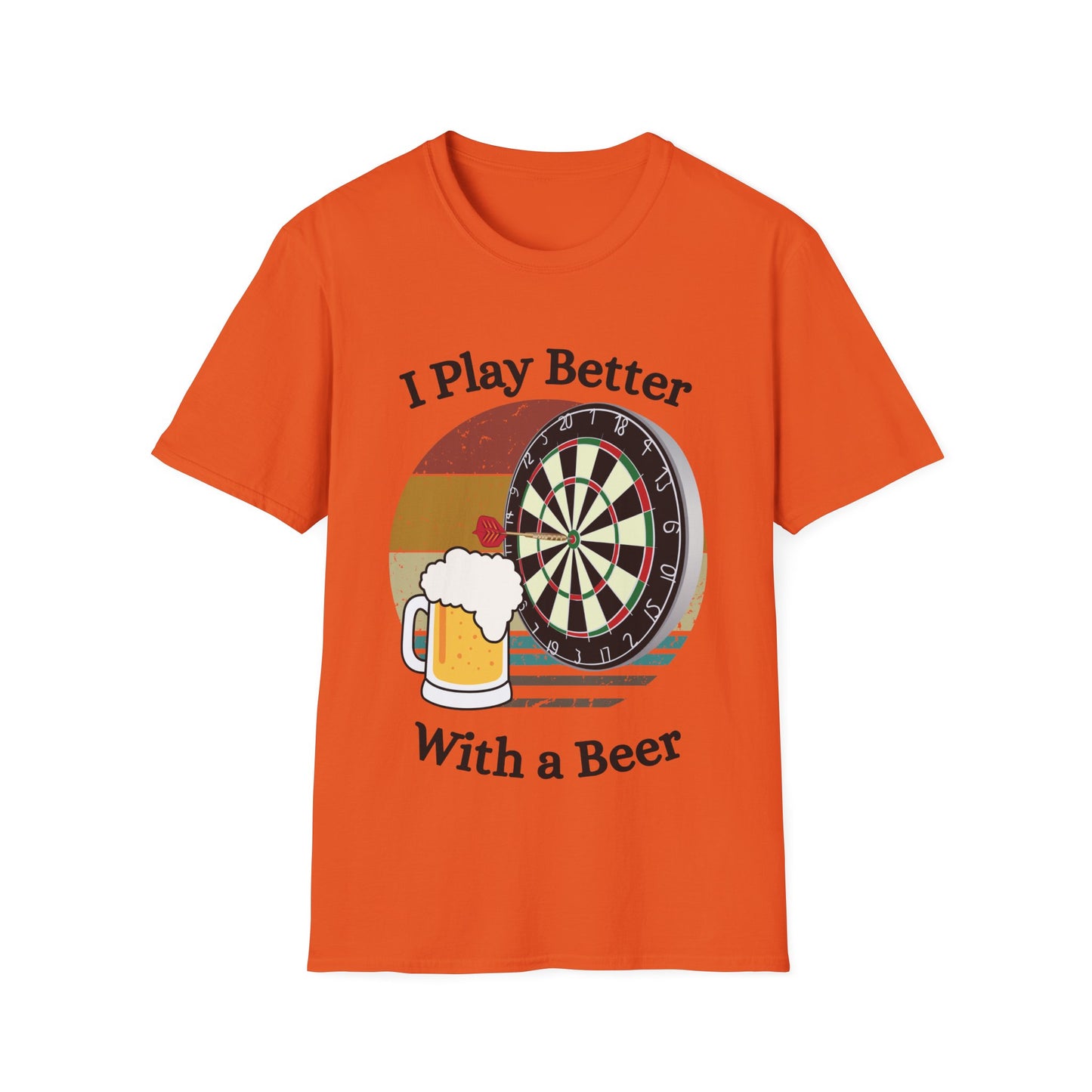 Funny unisex better with a beer darts shirt