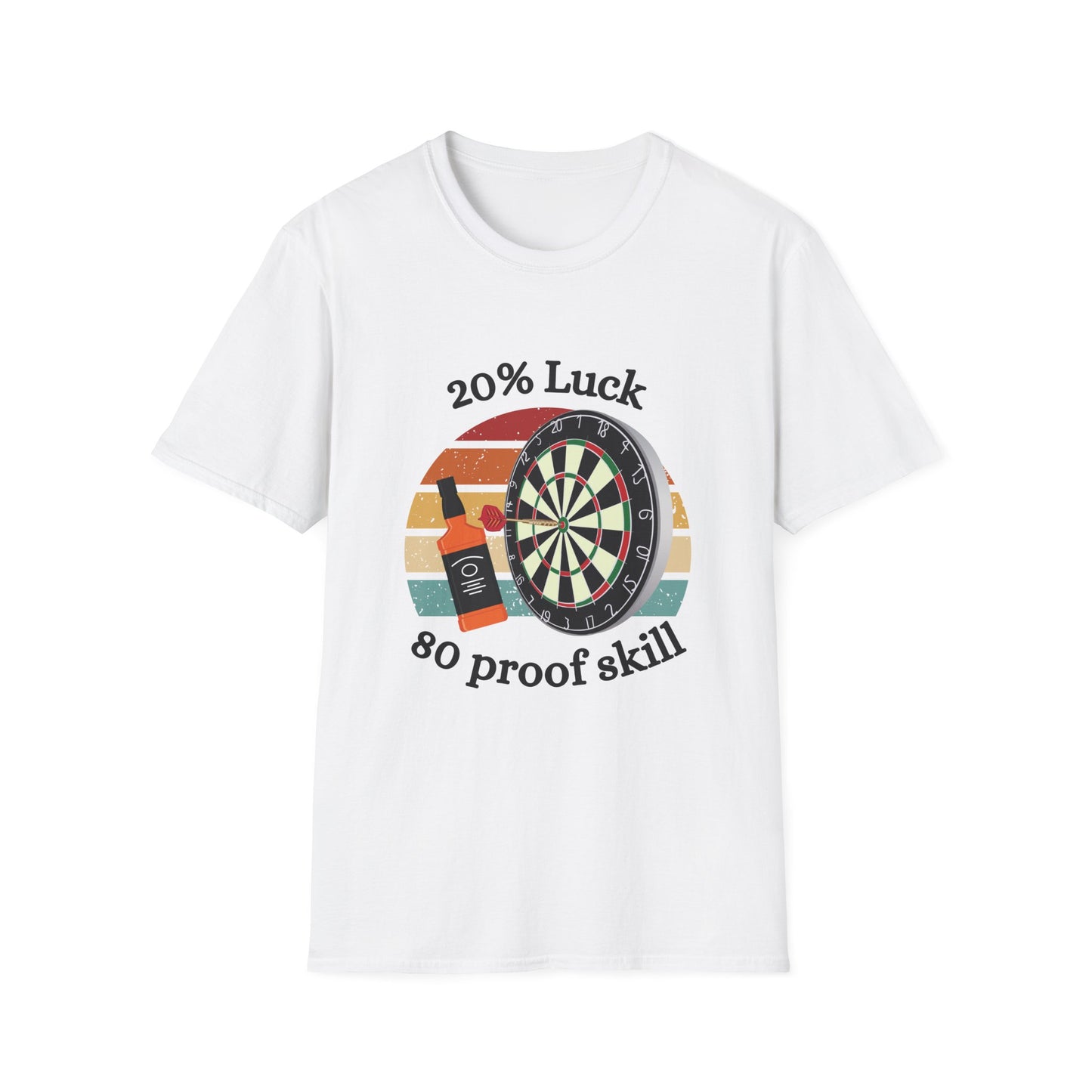 Funny 20% luck 80 proof skill Unisex Darts Shirt