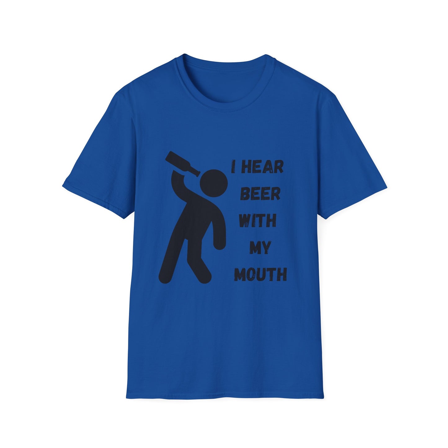 Funny I hear beer with my mouth Unisex Shirt