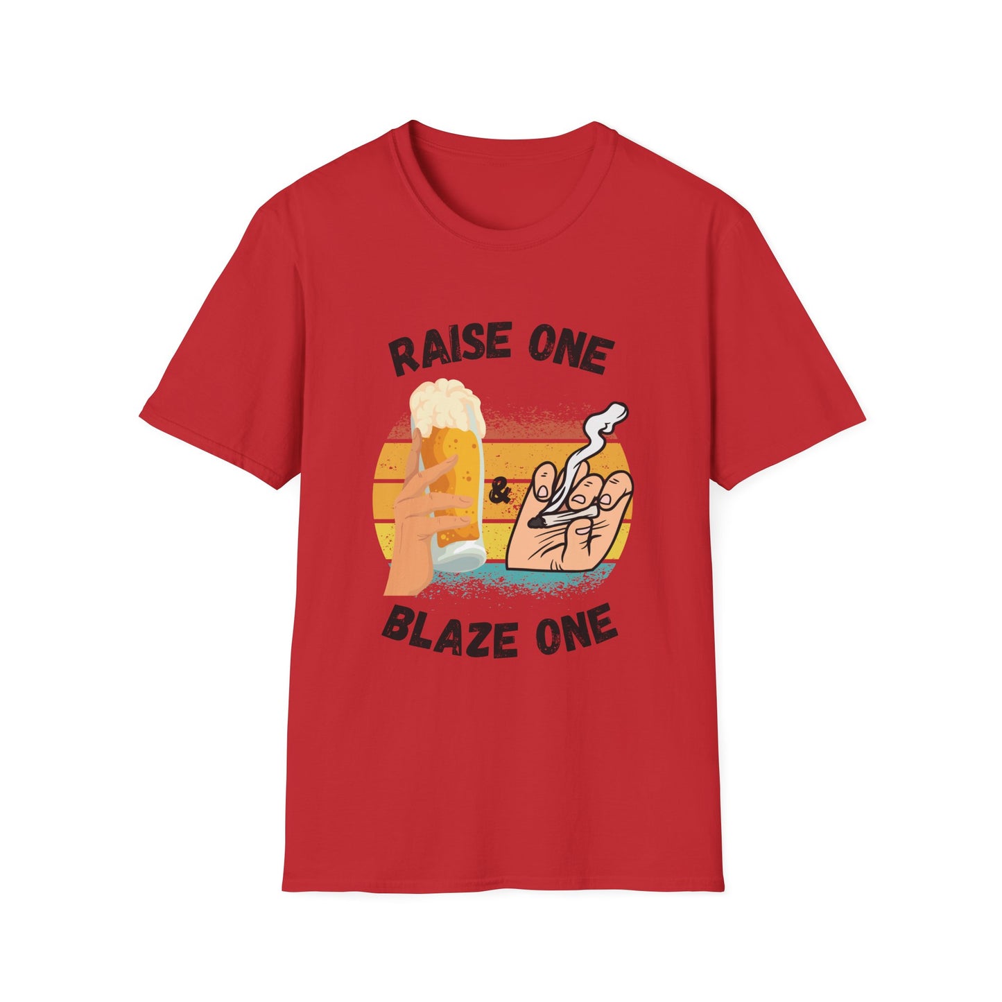 Funny raise one & blaze one Unisex Shirt