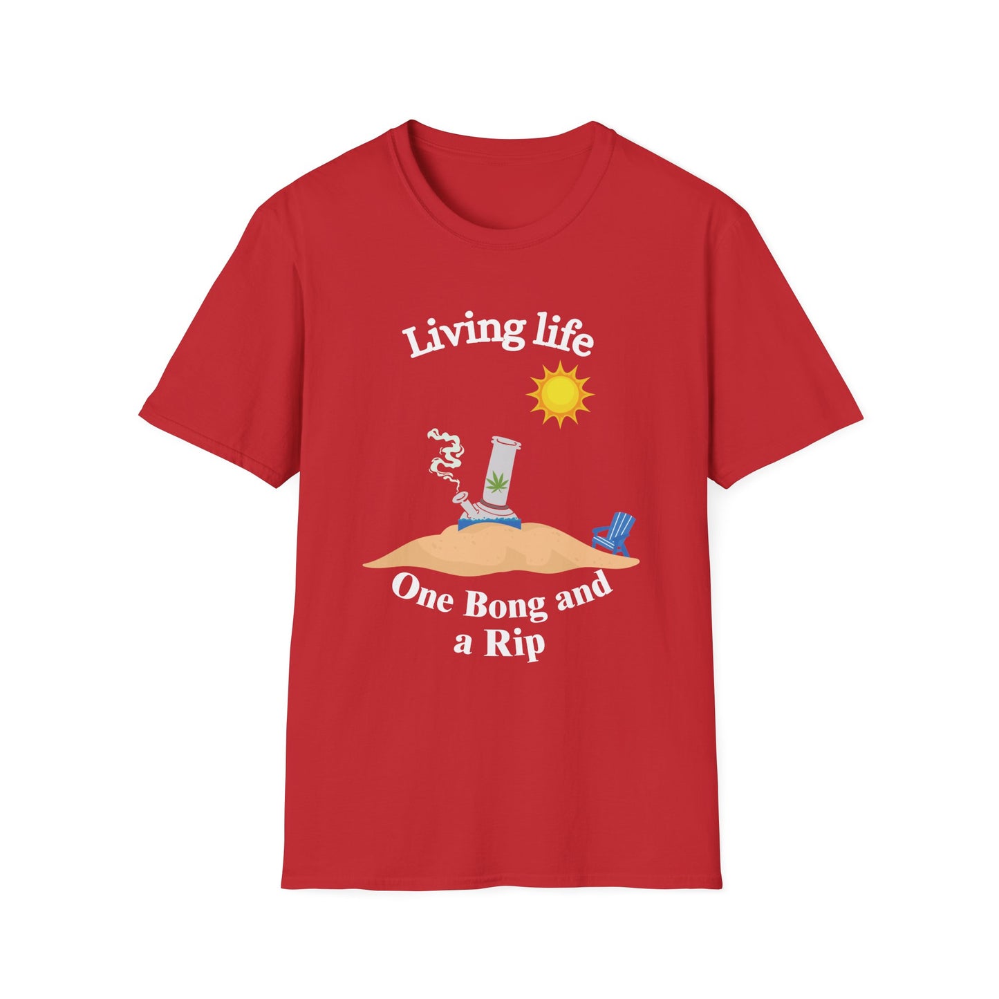 Funny living life one bong and a rip Unisex Shirt