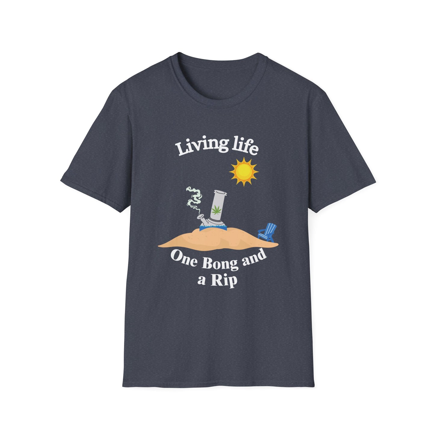 Funny living life one bong and a rip Unisex Shirt