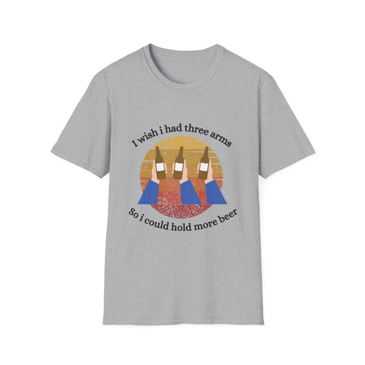 Funny wish I had three arms Unisex Shirt