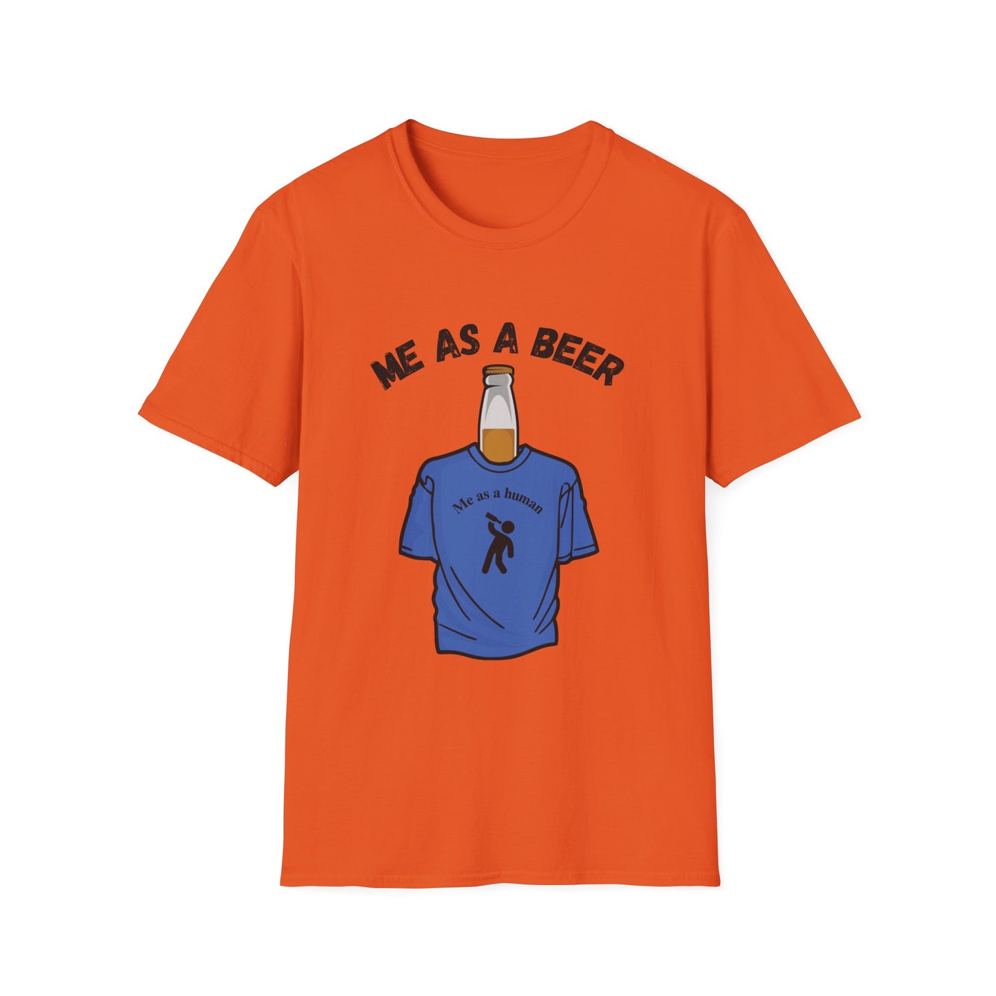 Funny me as a beer Unisex Shirt