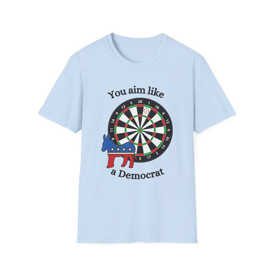 Funny you aim like a dem Unisex Darts Shirt