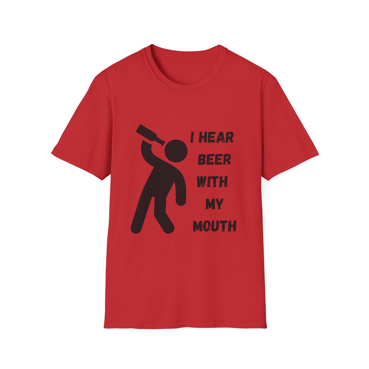 Funny I hear beer with my mouth Unisex Shirt