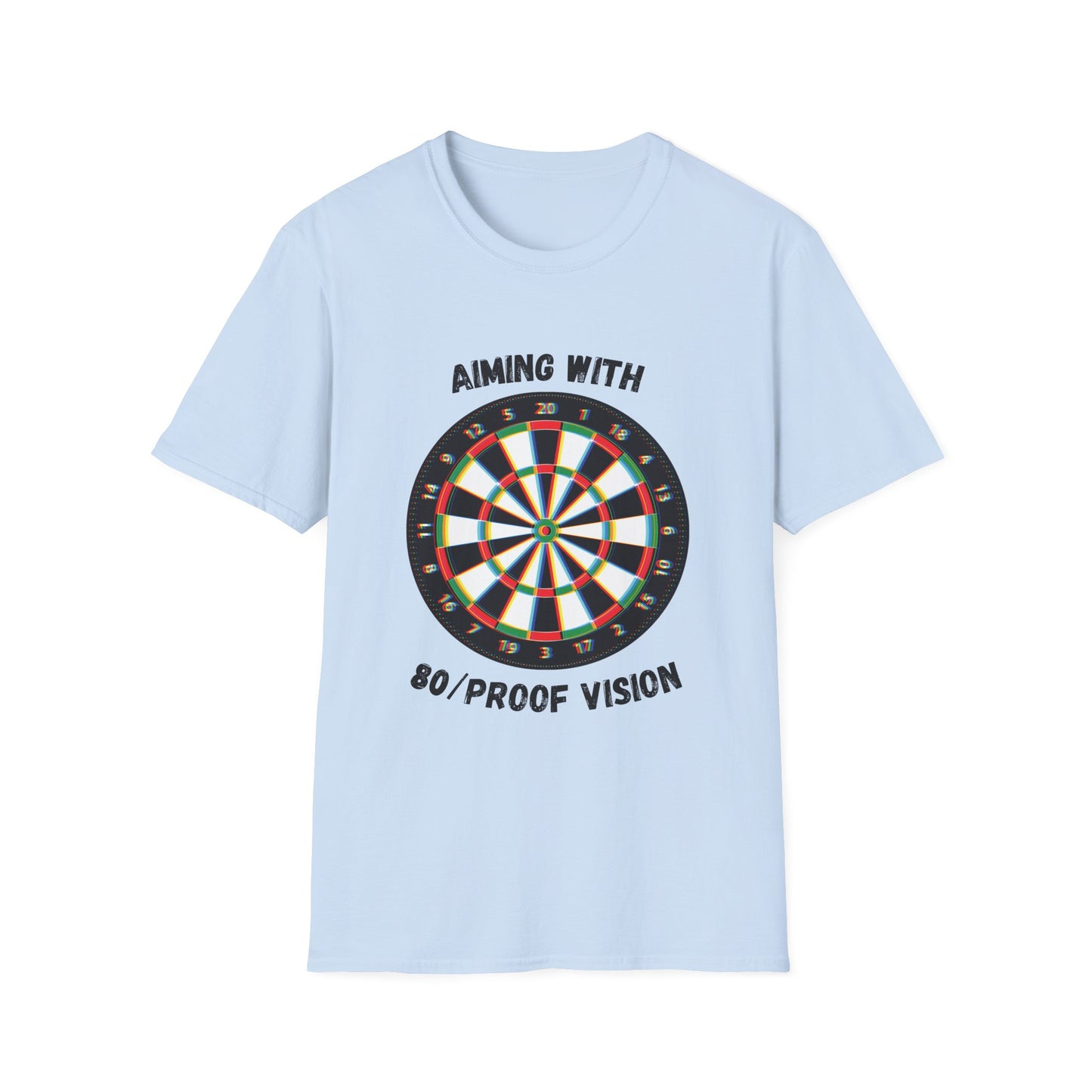 Funny aiming with 80 proof vision Unisex Darts Shirt