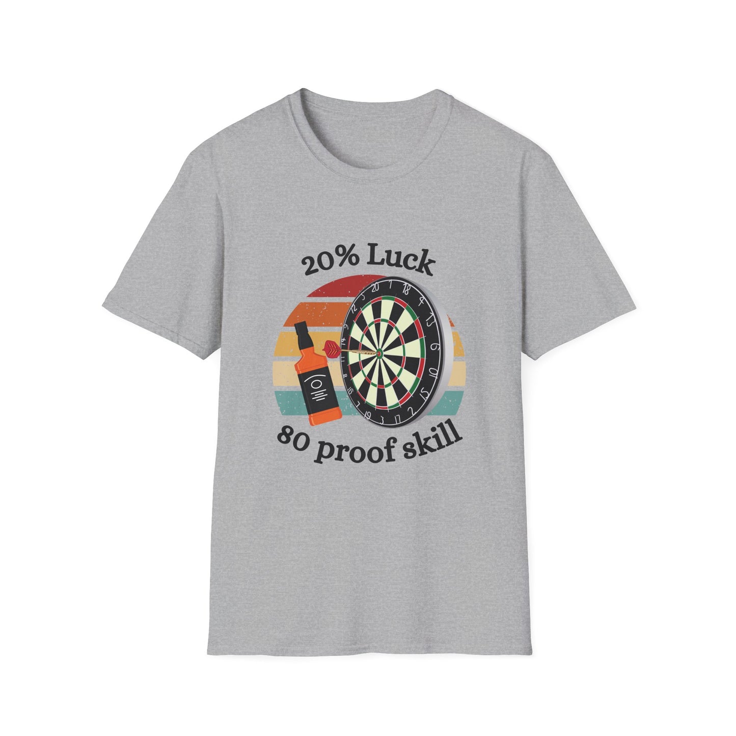 Funny 20% luck 80 proof skill Unisex Darts Shirt