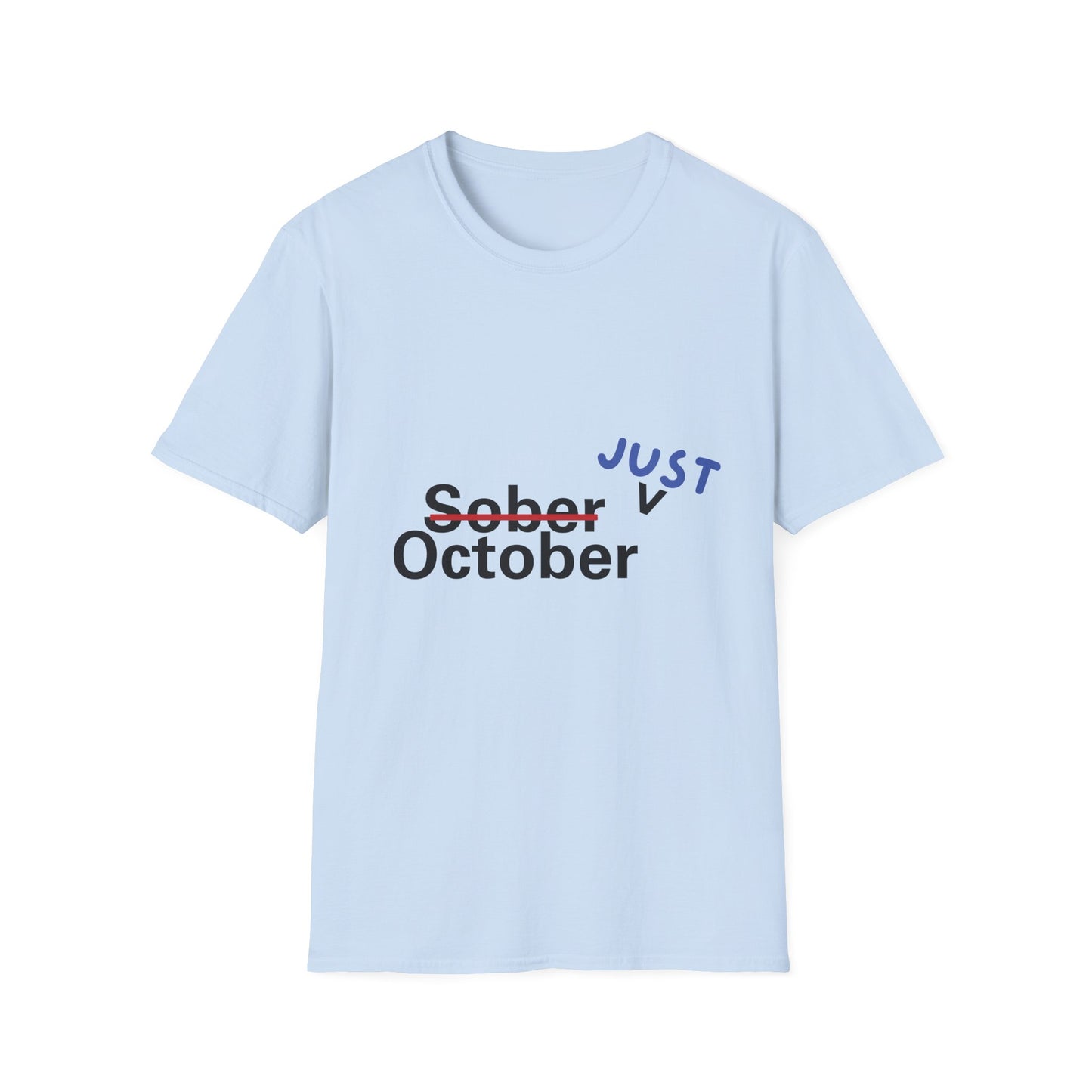 Funny sober just october Unisex Shirt