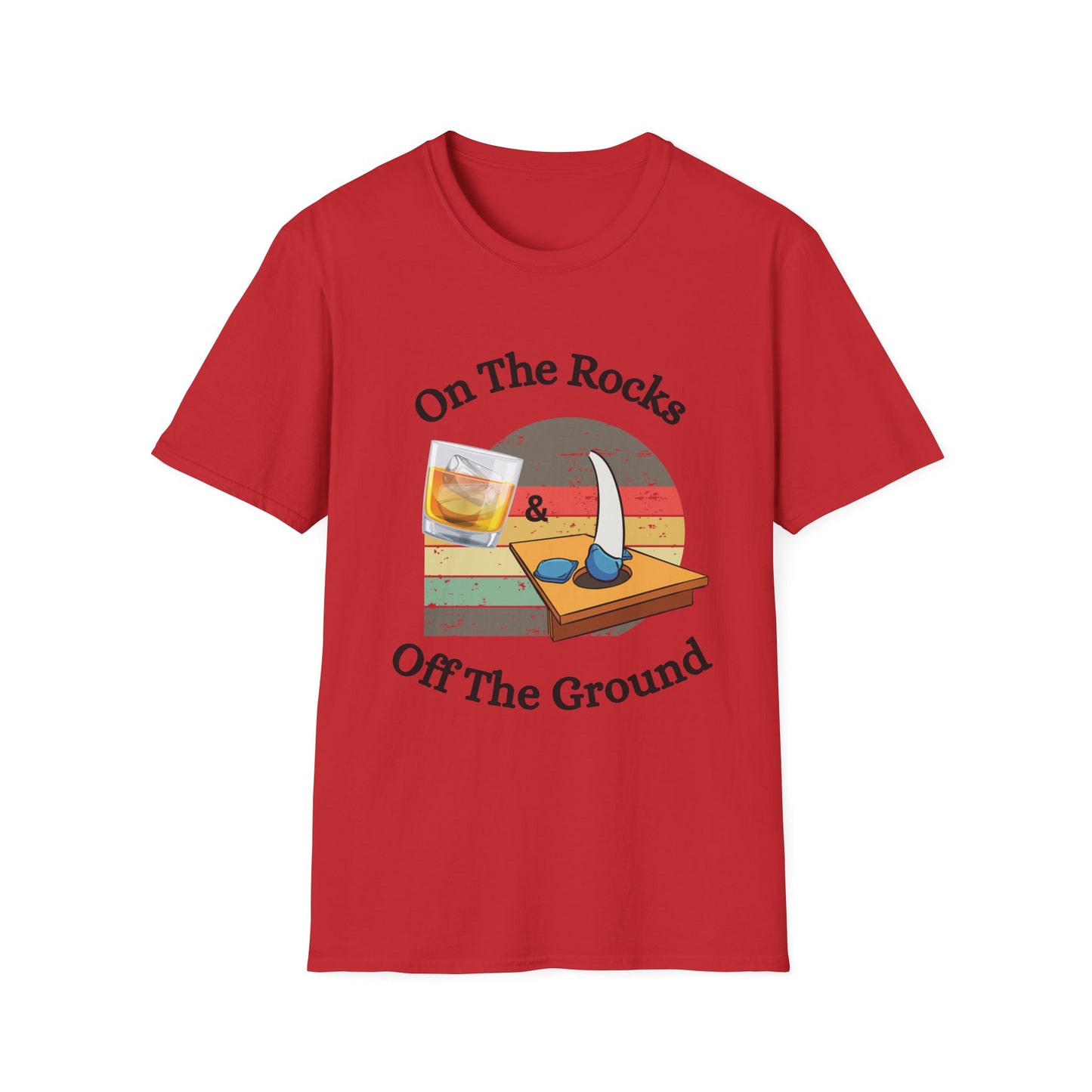 Funny on the rocks off the ground Unisex Cornhole Shirt