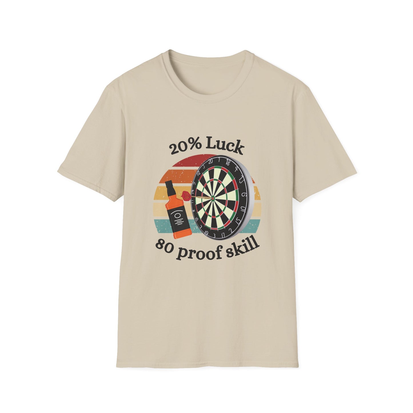 Funny 20% luck 80 proof skill Unisex Darts Shirt