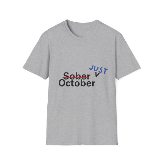 Funny sober just october Unisex Shirt