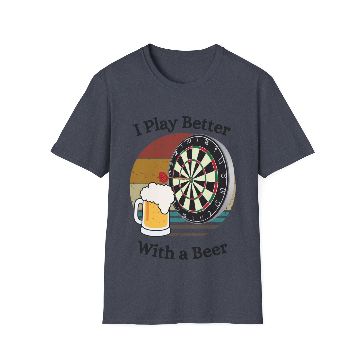 Funny unisex better with a beer darts shirt